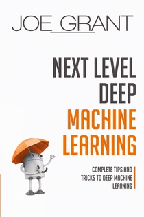 Next Level Deep Machine Learning