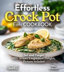 Anderson, M: Effortless Crock Pot Eats