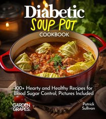 Sullivan, P: Diabetic Soup Pot Cookbook