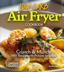 Low Carb Air Fryer Cookbook