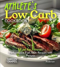 Athlete's Low Carb Cookbook