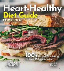 Parker, S: Heart-Healthy Diet Guide