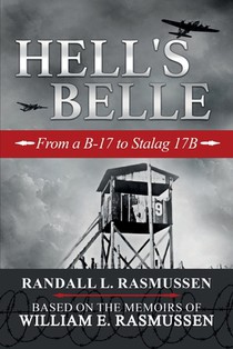 Hell's Belle: From a B-17 to Stalag 17B