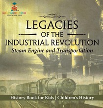 Legacies of the Industrial Revolution