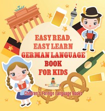 Easy Read, Easy Learn German Language Book for Kids | Children's Foreign Language Books