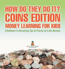 How Do They Do It? Coins Edition - Money Learning for Kids | Children's Growing Up & Facts of Life Books