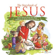 The Storybook of Jesus - Short Stories from the Bible | Children & Teens Christian Books