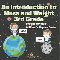 An Introduction to Mass and Weight 3rd Grade