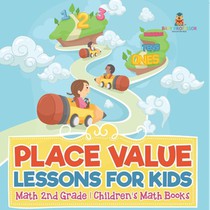 Place Value Lessons for Kids - Math 2nd Grade | Children's Math Books