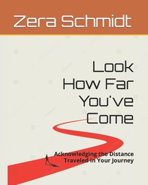 Look How Far You've Come: Acknowledging the Distance Traveled in Your Journey