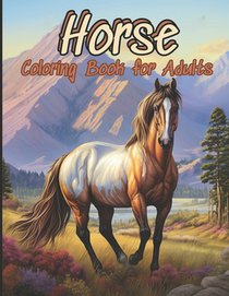 Horse Grayscale Coloring Book: 55 Different Unique Horse Grayscale Coloring Pages Bring Many New Colors for Teens, Girls, boys, Adults of Beautiful,