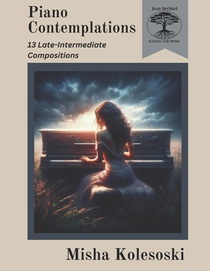 Piano Contemplations: 13 Late Intermediate Works for Piano