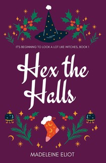 Hex the Halls: A Rivals-to-Lovers Witchy Christmas Romance