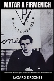 MATAR A FIRMENICH. La operación 