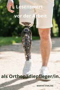 Lesenswert vor der Arbeit als Orthopädiepfleger/in