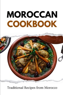 Moroccan Cookbook: Traditional Recipes from Morocco