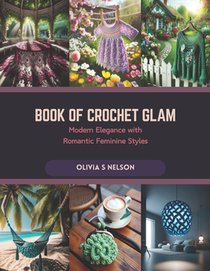 Book of Crochet Anew: Master the Lover's Knot Technique for Chic and Elegant Garment Designs