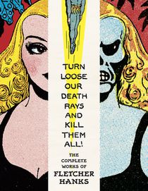 Turn Loose Our Death Rays And Kill Them All!