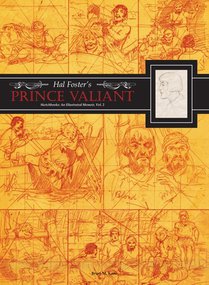 Hal Foster's Prince Valiant Sketchbooks: An Illustrated Memoir: Volume 2