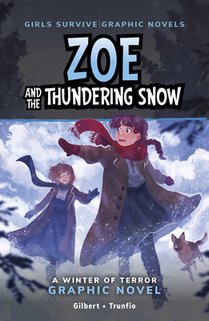 Zoe and the Thundering Snow: A Winter of Terror Graphic Novel