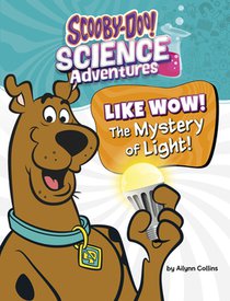 Like Wow! the Mystery of Light!: A Scooby-Doo! Science Adventure
