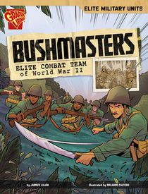 Bushmasters: Elite Combat Team of World War II