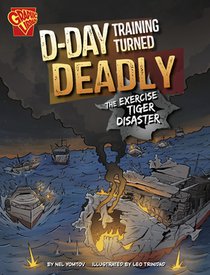 D-Day Training Turned Deadly: The Exercise Tiger Disaster