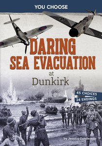 Daring Sea Evacuation at Dunkirk: Interactive World War II Missions
