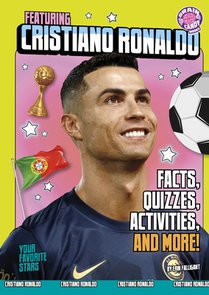 Featuring Cristiano Ronaldo: Facts, Quizzes, Activities, and More!