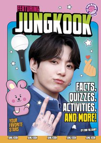 Featuring Jungkook: Facts, Quizzes, Activities, and More!