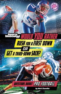 Would You Rather Rush for a First Down or Get a Third-Down Sack?: Questions about Pro Football