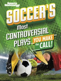 Soccer's Most Controversial Plays: You Make the Call