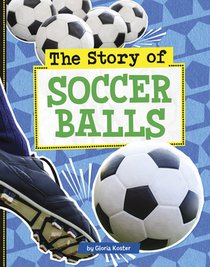 The Story of Soccer Balls