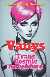 Vanys: Trans Cosmic Adventure