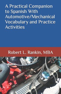 A Practical Companion to Spanish With Automotive/Mechanical Vocabulary and Practice Activities