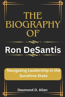 Ron DeSantis: Navigating Leadership in the Sunshine State