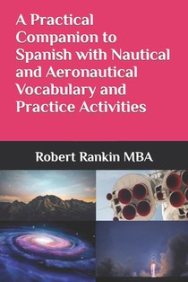 A Practical Companion to Spanish with Nautical and Aeronautical Vocabulary and Practice Activities