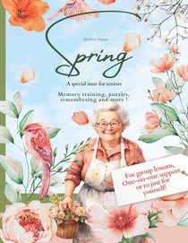 Spring: A Gift Book / Activity Book / Brain Training for Seniors: For everyday companions and carers for the elderly, at home