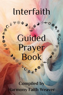 Interfaith Guided Prayer Book: Interconnected Spiritual Growth