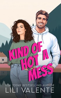 Kind of a Hot Mess: A Single Mom/Hockey Player Romance