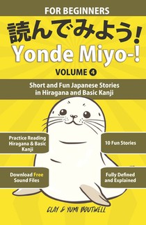 Yonde Miyo-! Volume 4: Short and Fun Japanese Stories in Hiragana and Basic Kanji