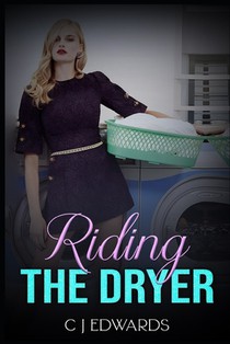 Riding the Dryer: A wife's lesbian awakening on a household appliance!