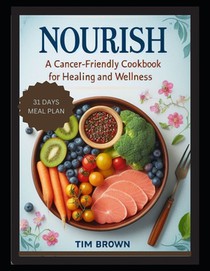 Nourish: A Cancer-Friendly Cookbook for Healing and Wellness for Beginners 2024, Delicious Vegetarian Recipes for Breakfast, Lu