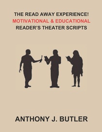 The Read Away Experience!: Motivational & Educational Reader's Theater Scripts