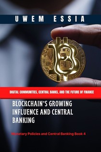 Blockchain's Growing Influence and Central Banking: Digital Communities, Central Banks, and the Future of Finance