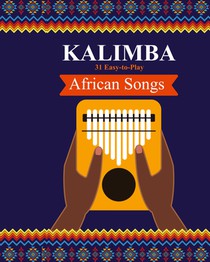 Kalimba. 31 Easy-to-Play African Songs