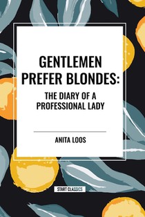 Loos, A: Gentlemen Prefer Blondes