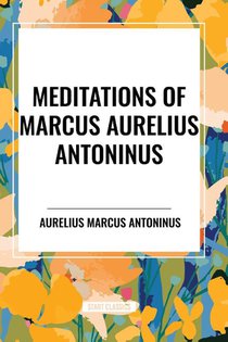 Meditations of Marcus Aurelius Antoninus