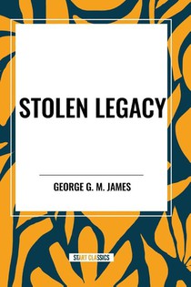 James, G: Stolen Legacy