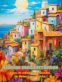 Art, H: Aldeias mediterrâneas Livro de colorir para amantes